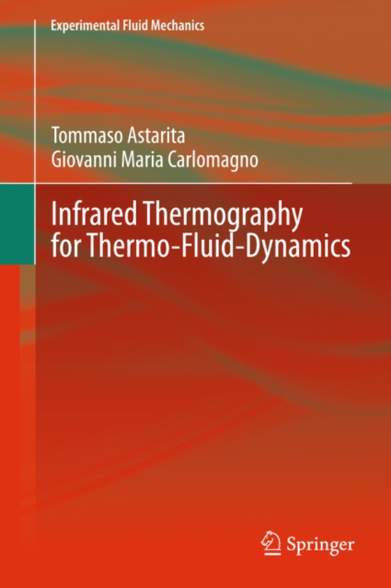 Infrared Thermography for Thermo-Fluid-Dynamics (e-bog) af Carlomagno, Giovanni Maria