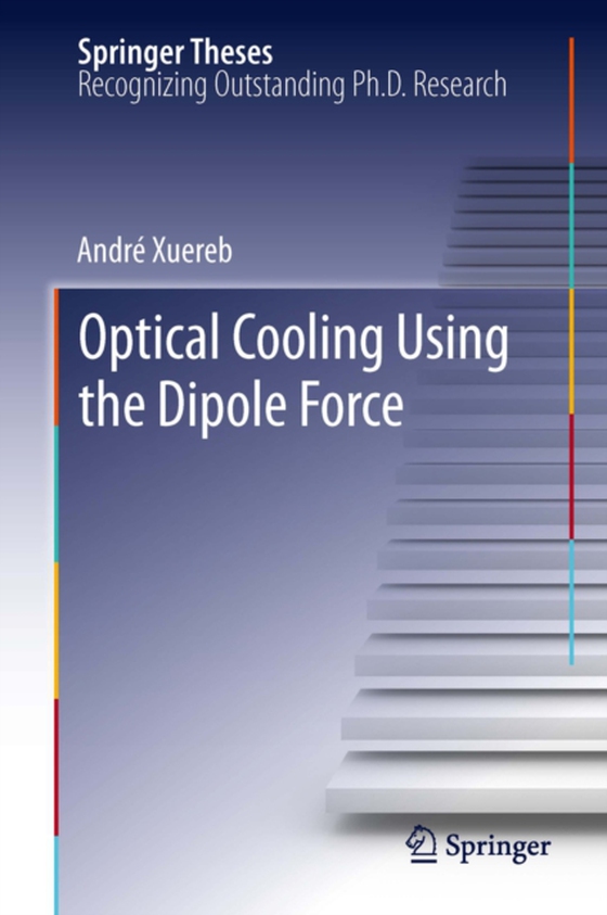 Optical Cooling Using the Dipole Force (e-bog) af Xuereb, Andre