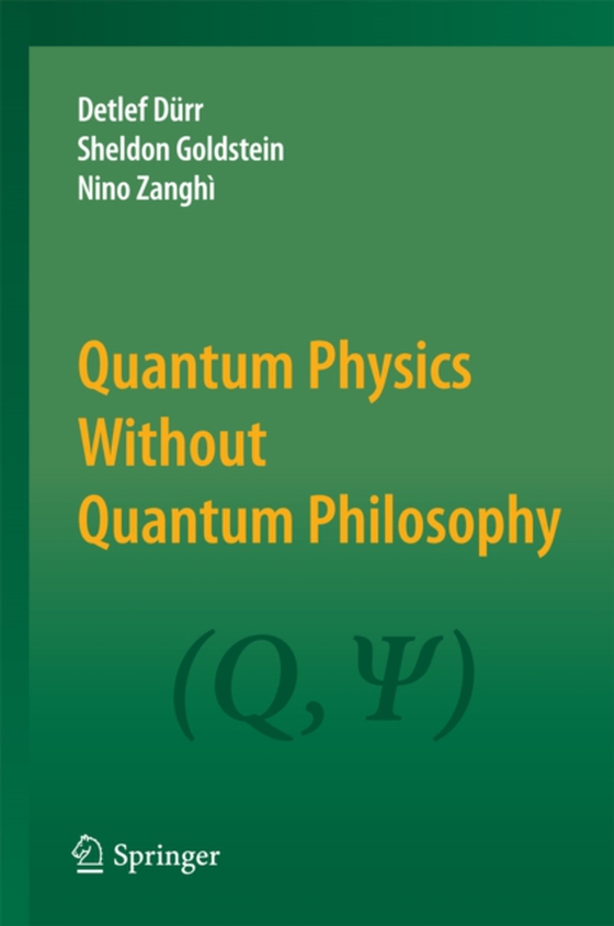 Quantum Physics Without Quantum Philosophy (e-bog) af Zanghi, Nino