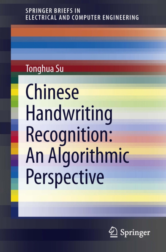 Chinese Handwriting Recognition: An Algorithmic Perspective (e-bog) af Su, Tonghua