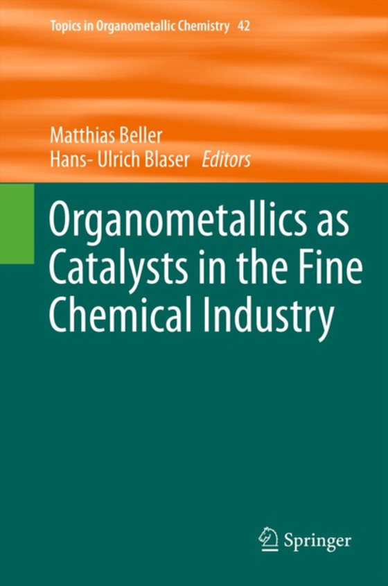 Organometallics as Catalysts in the Fine Chemical Industry (e-bog) af -