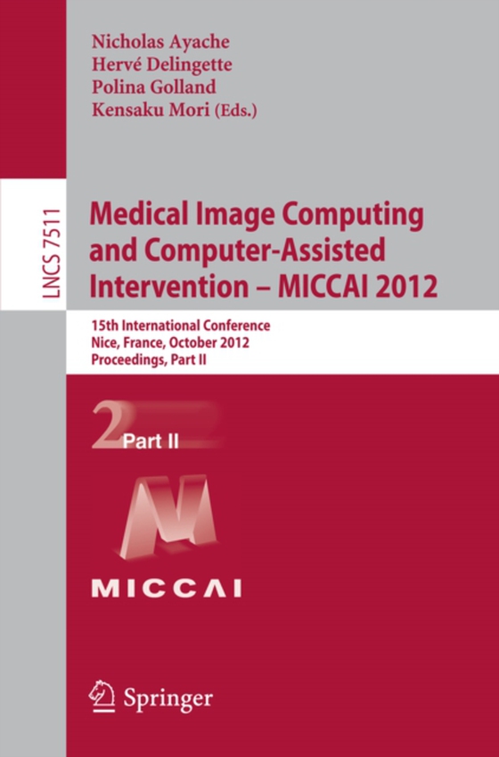 Medical Image Computing and Computer-Assisted Intervention -- MICCAI 2012 (e-bog) af -