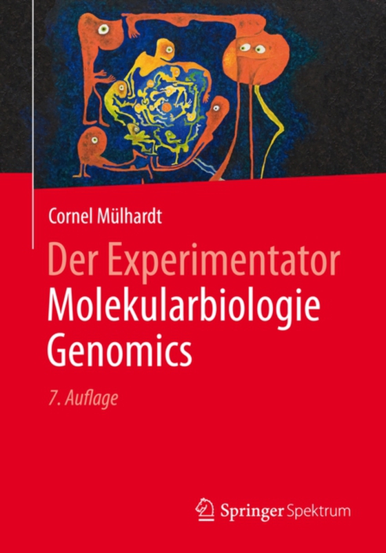 Der Experimentator Molekularbiologie / Genomics (e-bog) af Mulhardt, Cornel