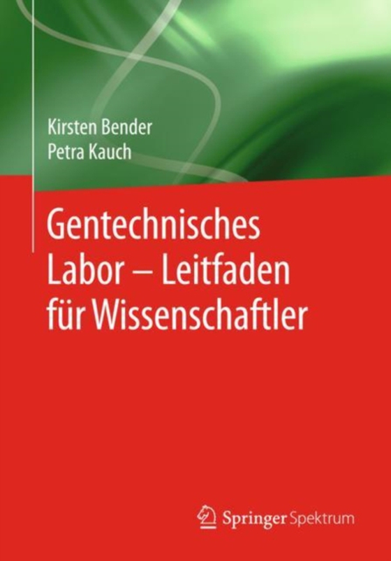 Gentechnisches Labor – Leitfaden für Wissenschaftler (e-bog) af Kauch, Petra