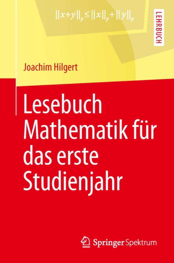 Lesebuch Mathematik für das erste Studienjahr (e-bog) af Hilgert, Joachim