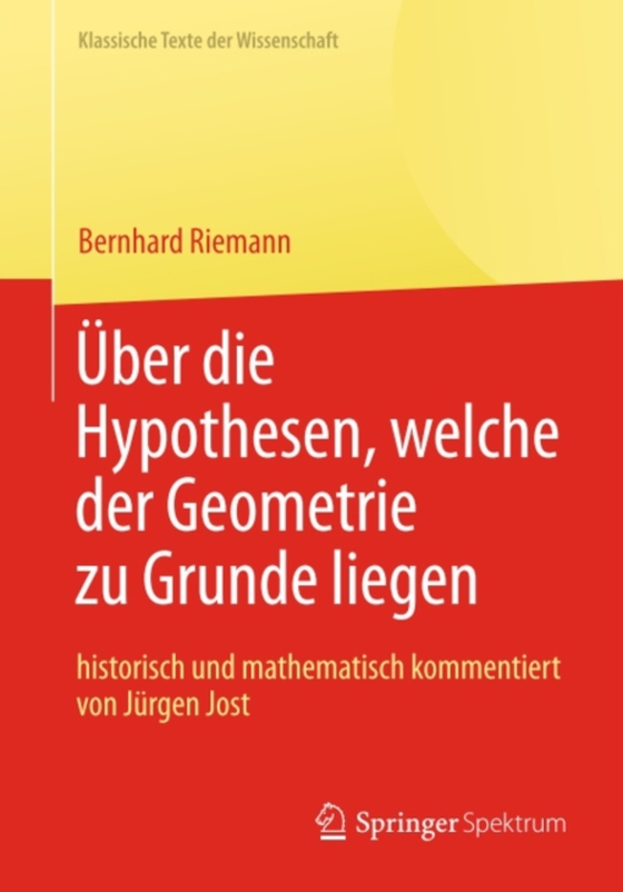 Bernhard Riemann „Über die Hypothesen, welche der Geometrie zu Grunde liegen“ (e-bog) af Riemann, Bernhard