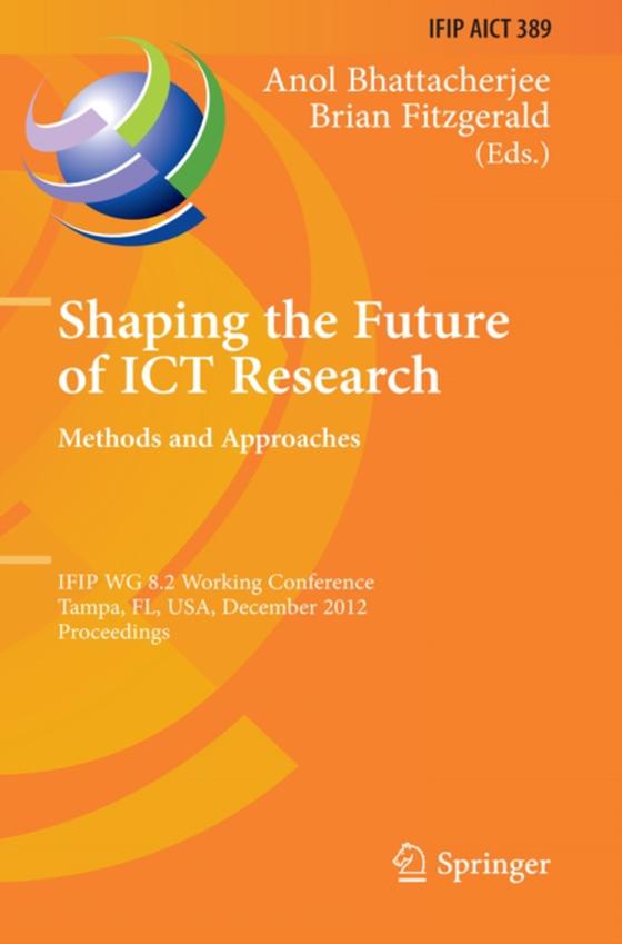 Shaping the Future of ICT Research: Methods and Approaches (e-bog) af -