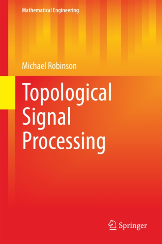 Topological Signal Processing (e-bog) af Robinson, Michael