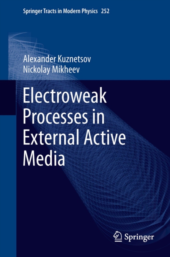 Electroweak Processes in External Active Media (e-bog) af Mikheev, Nickolay