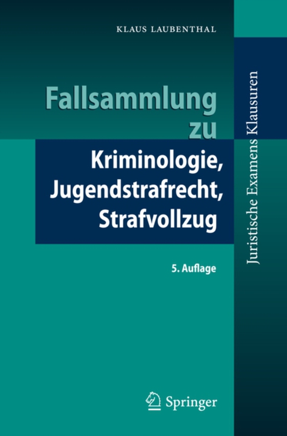 Fallsammlung zu Kriminologie, Jugendstrafrecht, Strafvollzug