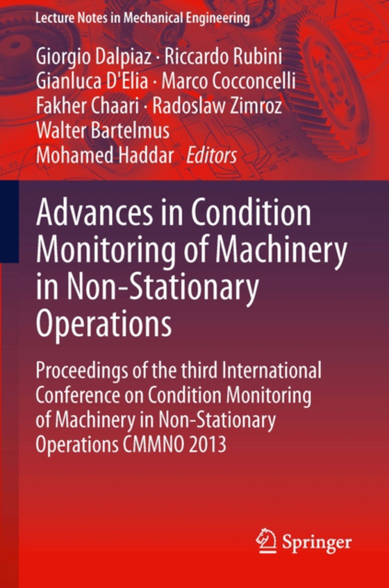 Advances in Condition Monitoring of Machinery in Non-Stationary Operations (e-bog) af -