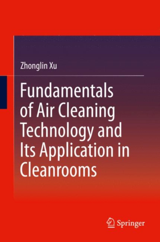 Fundamentals of Air Cleaning Technology and Its Application in Cleanrooms