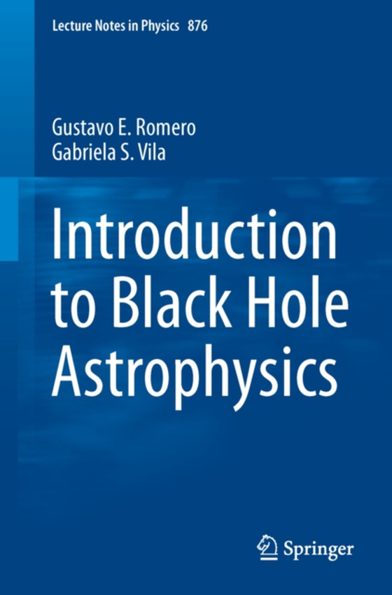 Introduction to Black Hole Astrophysics (e-bog) af Vila, Gabriela S.
