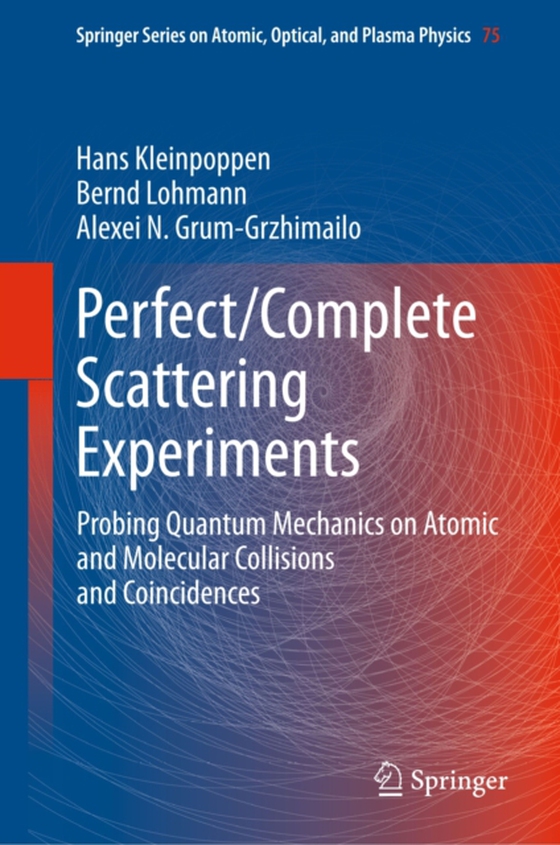 Perfect/Complete Scattering Experiments (e-bog) af Grum-Grzhimailo, Alexei N.