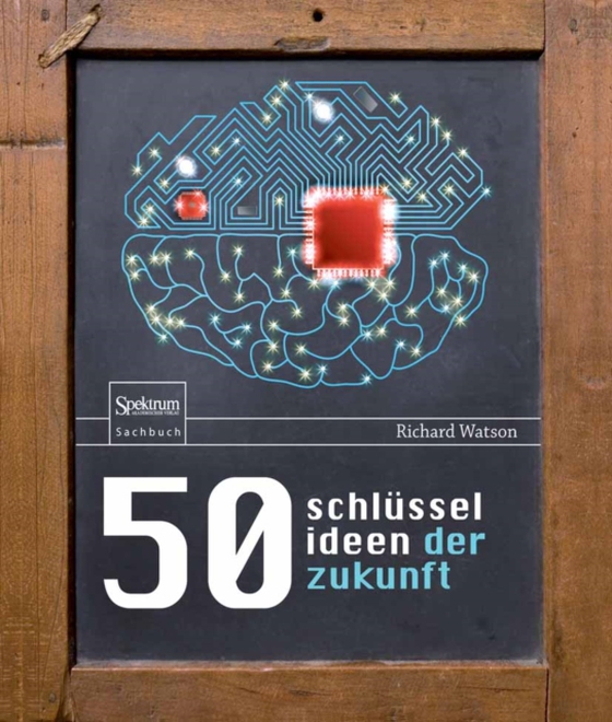 50 Schlüsselideen der Zukunft (e-bog) af Watson, Richard