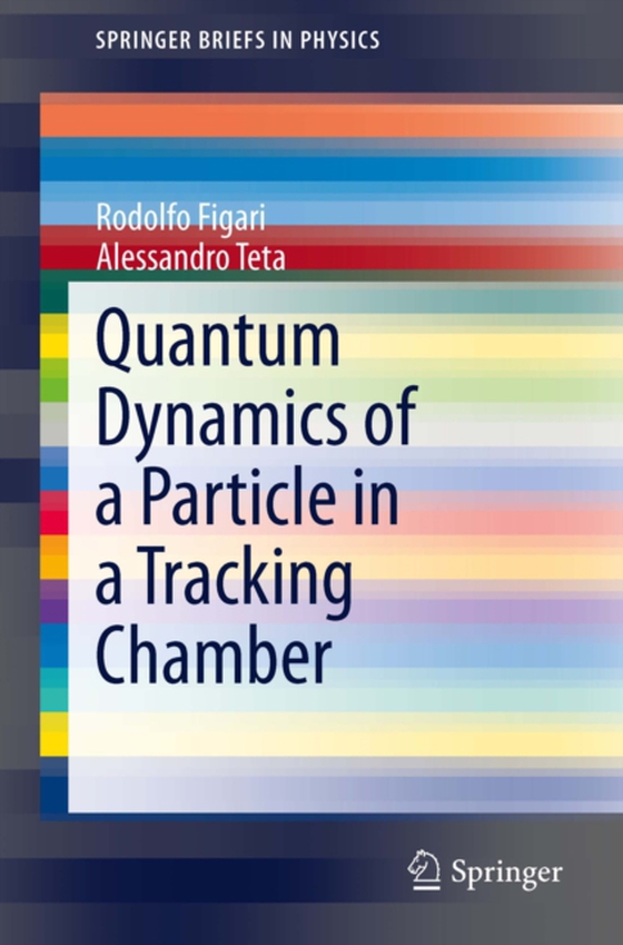 Quantum Dynamics of a Particle in a Tracking Chamber (e-bog) af Teta, Alessandro