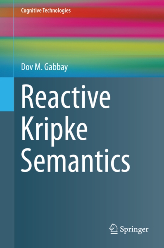 Reactive Kripke Semantics (e-bog) af Gabbay, Dov M.