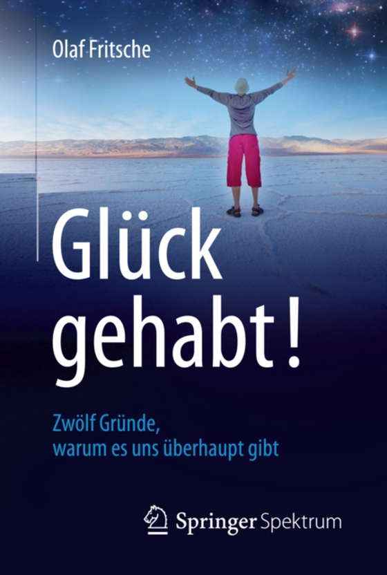 Glück gehabt! Zwölf Gründe, warum es uns überhaupt gibt (e-bog) af Fritsche, Olaf