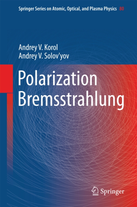 Polarization Bremsstrahlung (e-bog) af Solov'yov, Andrey V.