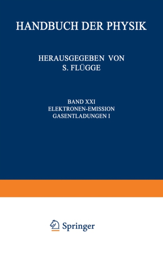 Electron-Emission Gas Discharges I / Elektronen-Emission Gasentladungen I