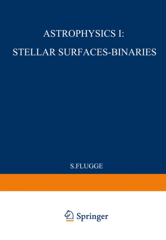 Astrophysik I: Sternoberflächen-Doppelsterne / Astrophysics I: Stellar-Surfaces-Binaries (e-bog) af Flugge, S.