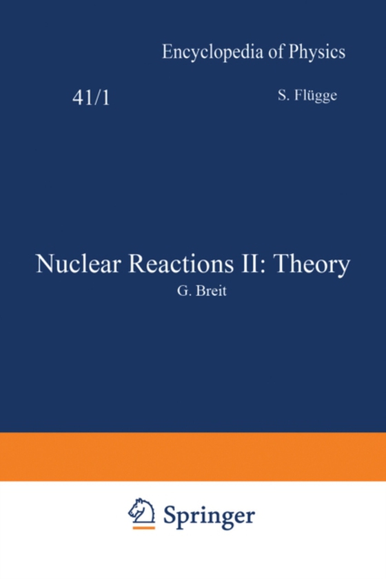 Nuclear Reactions II: Theory / Kernreaktionen II: Theorie (e-bog) af Flugge, S.