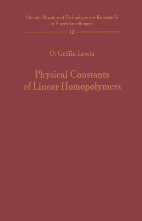 Physical Constants of Linear Homopolymers (e-bog) af Lewis, Otis G.