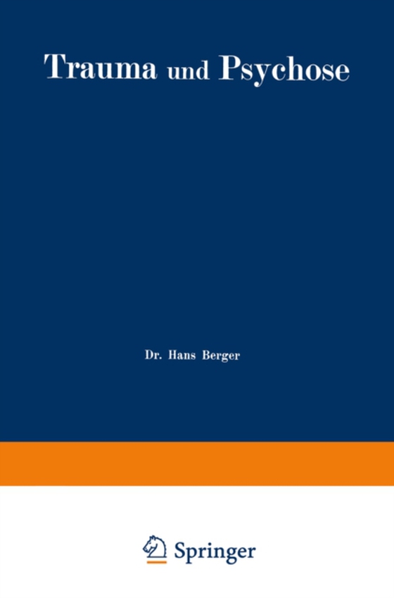 Trauma und Psychose mit besonderer Berücksichtigung der Unfallbegutachtung (e-bog) af Berger, Hans