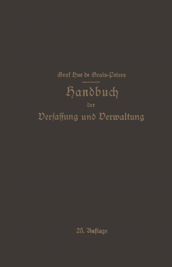 Handbuch der Verfassung und Verwaltung in Preußen und dem Deutschen Reiche