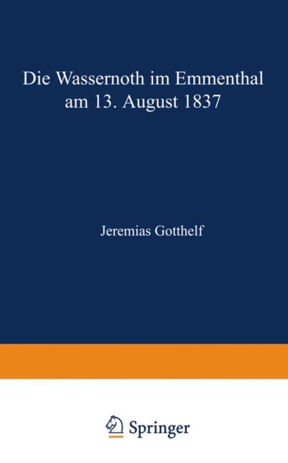 Die Wassernoth im Emmenthal am 13. August 1837 (e-bog) af Gotthelf, Jeremias