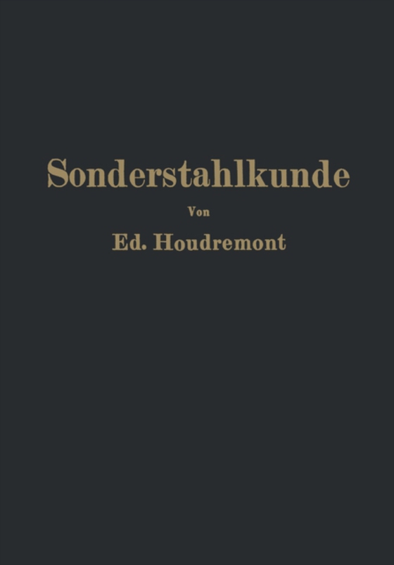 Einführung in die Sonderstahlkunde (e-bog) af Houdremont, Ed.