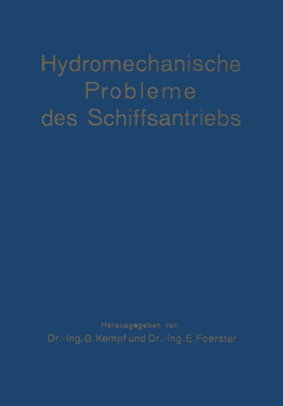 Hydromechanische Probleme des Schiffsantriebs (e-bog) af Foerster, E.