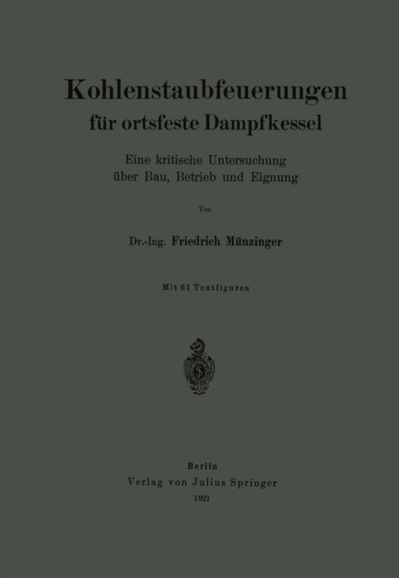 Kohlenstaubfeuerungen für ortsfeste Dampfkessel (e-bog) af Munzinger, Friedrich