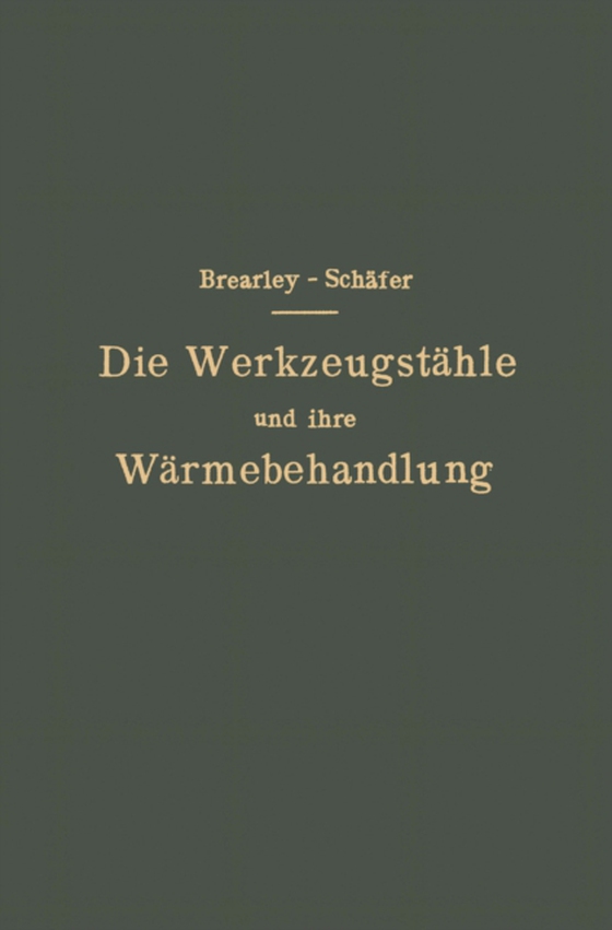 Die Werkzeugstähle und ihre Wärmebehandlung (e-bog) af Brearley, Harry