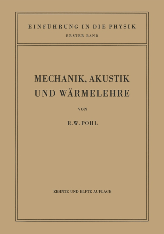 Einführung in die Mechanik, Akustik und Wärmelehre (e-bog) af Pohl, Robert Wichard