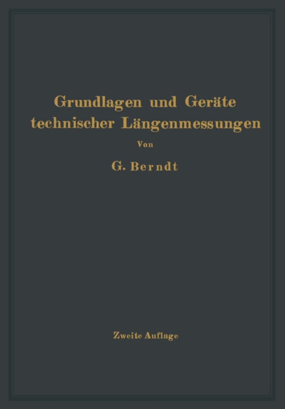 Grundlagen und Geräte technischer Längenmessungen (e-bog) af Schulz, H.