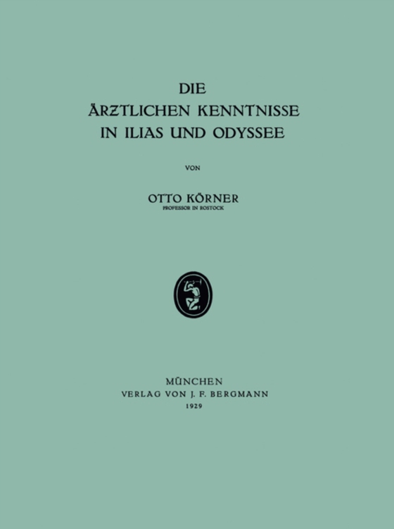 Die Ärƶtlichen Kenntnisse in Ilias und Odyssee (e-bog) af Korner, Otto