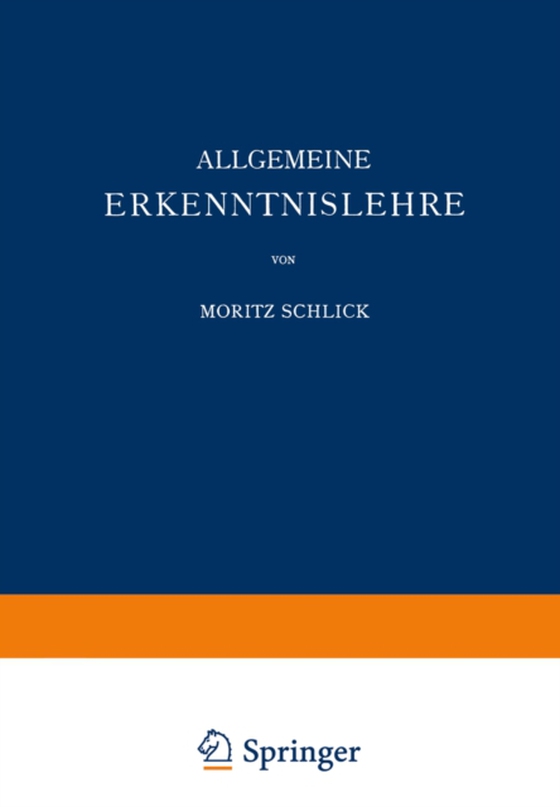 Allgemeine Erkenntnislehre (e-bog) af Schlick, Moritz