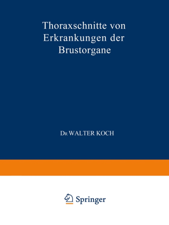 Thoraxschnitte von Erkrankungen der Brustorgane (e-bog) af Koch, Walter