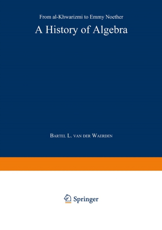 History of Algebra (e-bog) af Waerden, Bartel L. van der