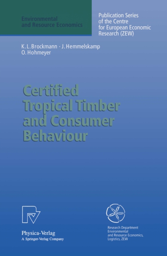 Certified Tropical Timber and Consumer Behaviour (e-bog) af Hohmeyer, Olav