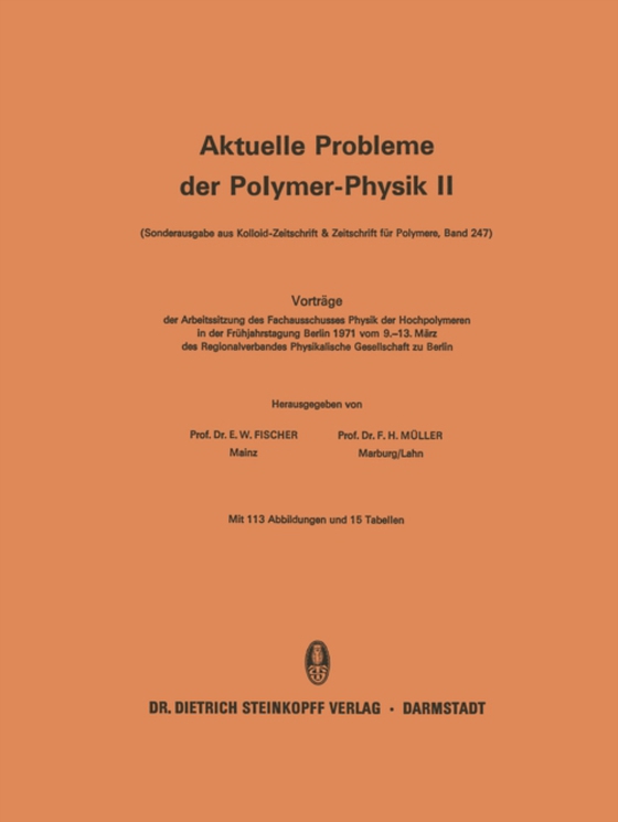 Vorträge der Arbeitssitzung des Fachausschusses Physik der Hochpolymeren in der Frühjahrstagung Berlin 1971 vom 9.–13. März des Regionalverbandes Physikalische Gesellschaft zu Berlin