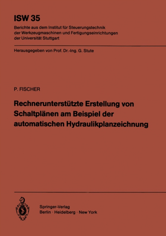 Rechnerunterstützte Erstellung von Schaltplänen am Beispiel der automatischen Hydraulikplanzeichnung (e-bog) af Fischer, Peter