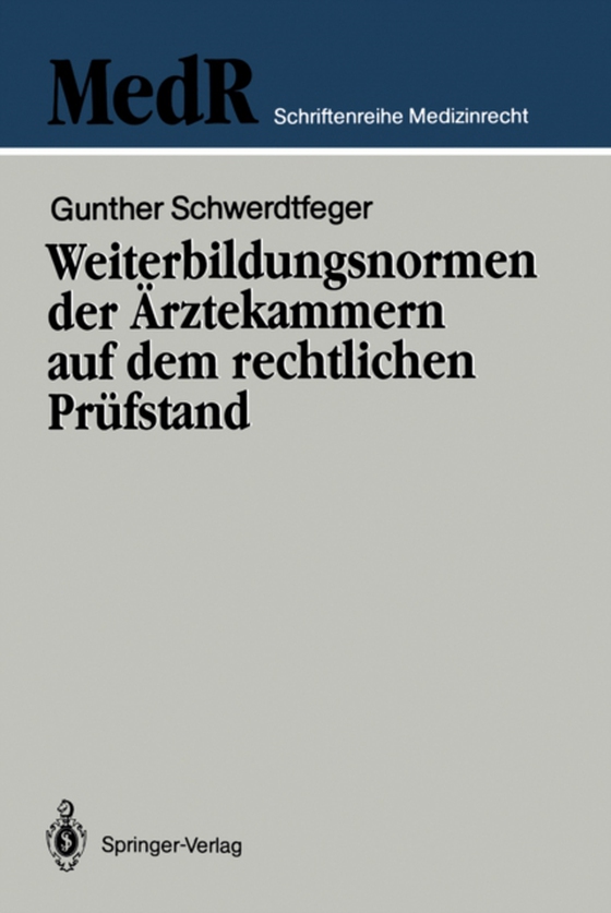 Weiterbildungsnormen der Ärztekammern auf dem rechtlichen Prüfstand (e-bog) af Schwerdtfeger, Gunther