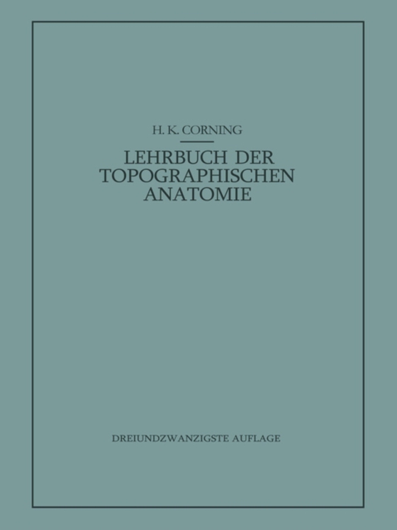 Lehrbuch der Topographischen Anatomie (e-bog) af Corning, Hanson K.