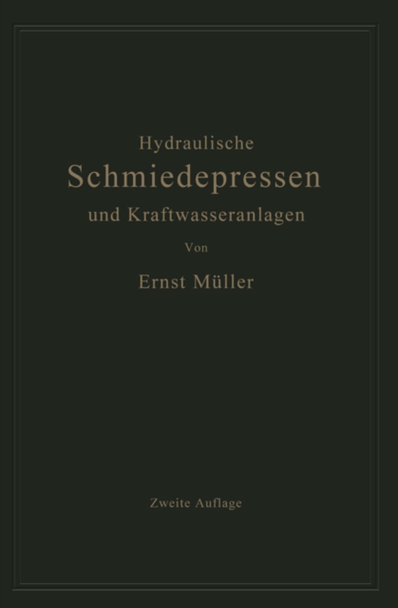 Hydraulische Schmiedepressen und Kraftwasseranlagen (e-bog) af Muller, Ernst