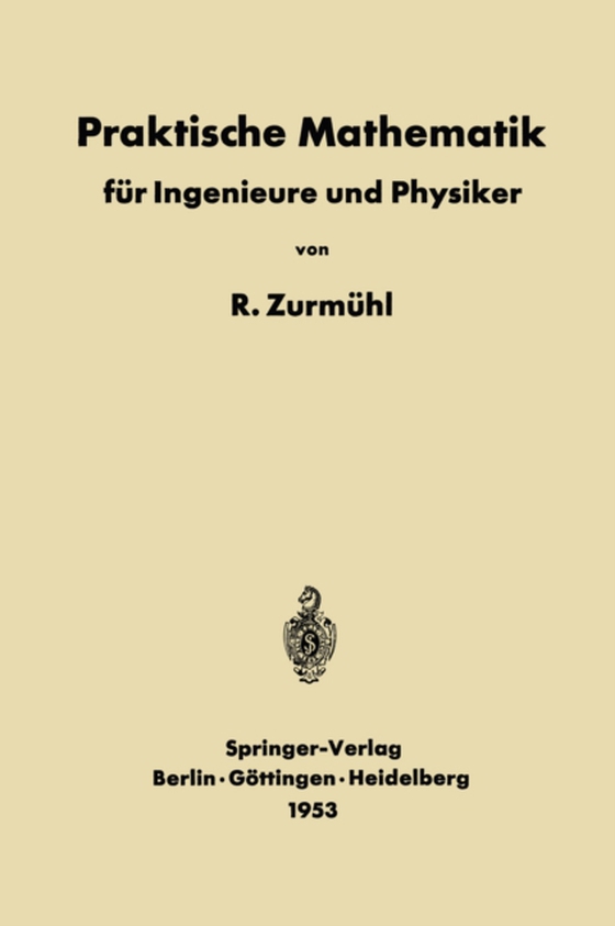 Praktische Mathematik für Ingenieure und Physiker (e-bog) af Zurmuhl, Rudolf