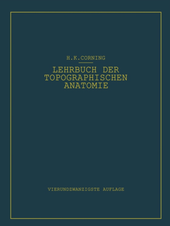 Lehrbuch der topographischen Anatomie (e-bog) af Corning, Hanson K.