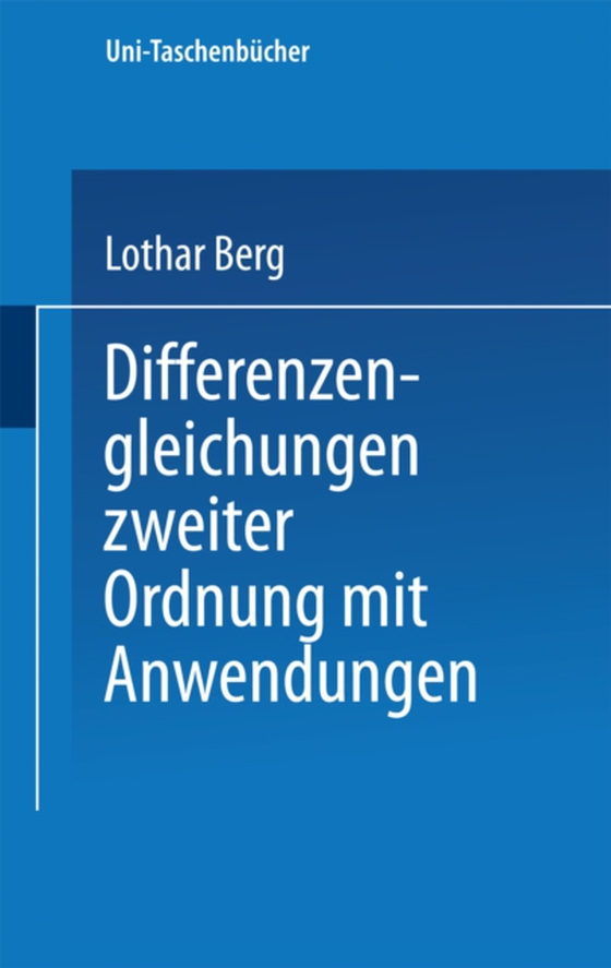 Differenzengleichungen zweiter Ordnung mit Anwendungen (e-bog) af Berg, L.