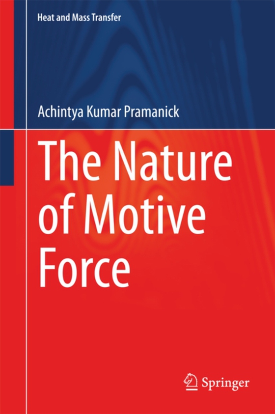 Nature of Motive Force (e-bog) af Pramanick, Achintya Kumar